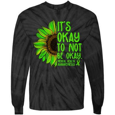 It's Okay To Not Be Okay Mental Health Awareness Green Sunflower Tie-Dye Long Sleeve Shirt