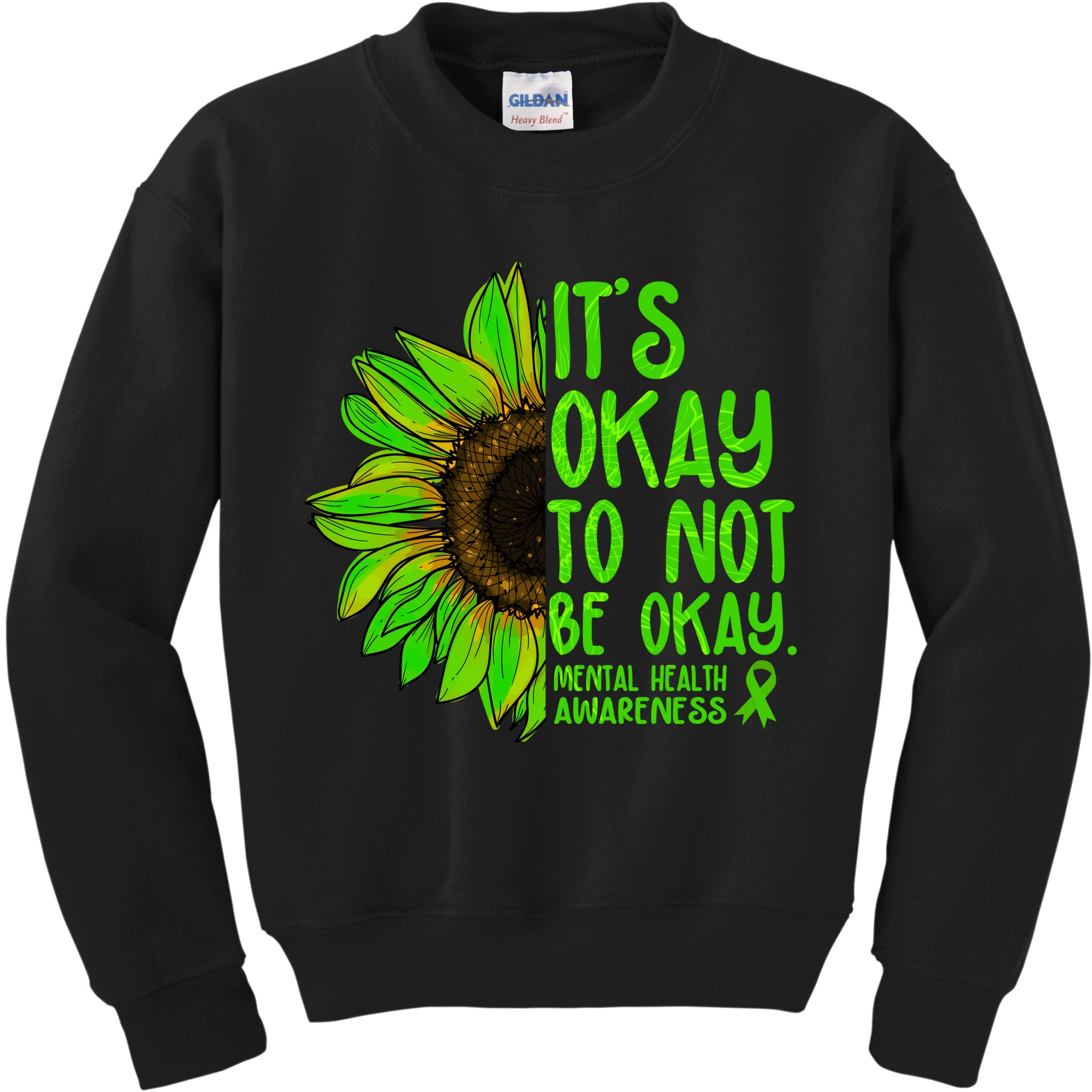 It's Okay To Not Be Okay Mental Health Awareness Green Sunflower Kids Sweatshirt