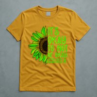 It's Okay To Not Be Okay Mental Health Awareness Green Sunflower T-Shirt
