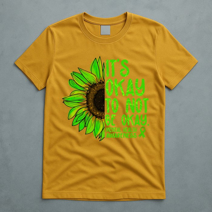 It's Okay To Not Be Okay Mental Health Awareness Green Sunflower T-Shirt
