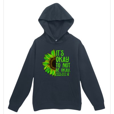 It's Okay To Not Be Okay Mental Health Awareness Green Sunflower Urban Pullover Hoodie