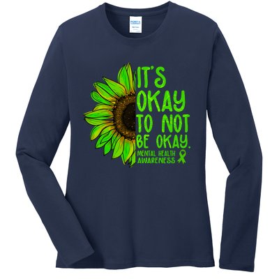 It's Okay To Not Be Okay Mental Health Awareness Green Sunflower Ladies Long Sleeve Shirt