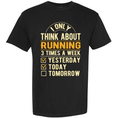 I Only Think About Running Sayings Runner Quotes Marathon Gift Garment-Dyed Heavyweight T-Shirt