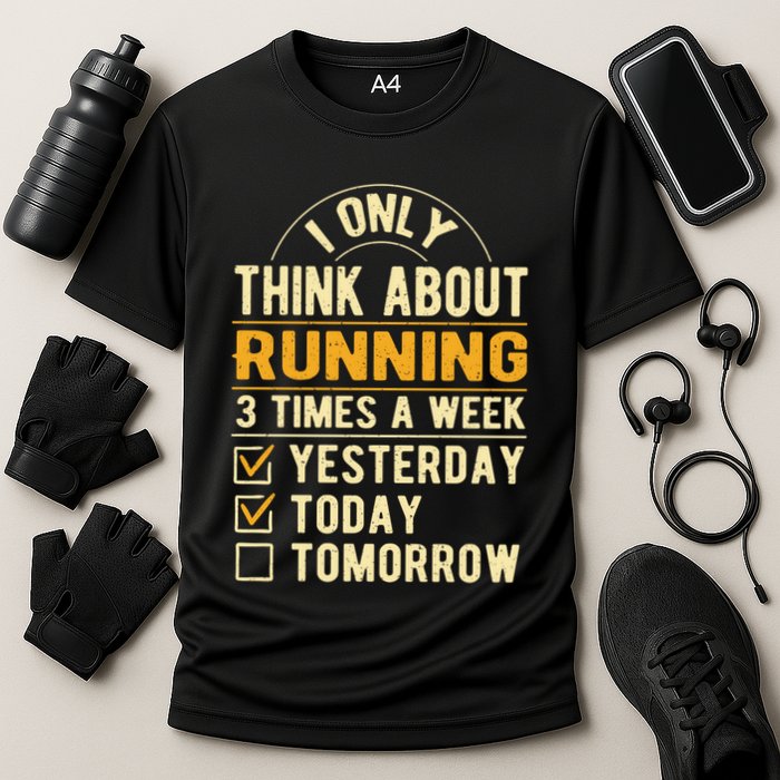 I Only Think About Running Sayings Runner Quotes Marathon Gift Cooling Performance Crew T-Shirt