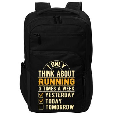 I Only Think About Running Sayings Runner Quotes Marathon Gift Impact Tech Backpack