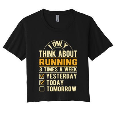 I Only Think About Running Sayings Runner Quotes Marathon Gift Crop Top