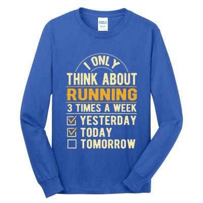 I Only Think About Running Sayings Runner Quotes Marathon Gift Tall Long Sleeve T-Shirt