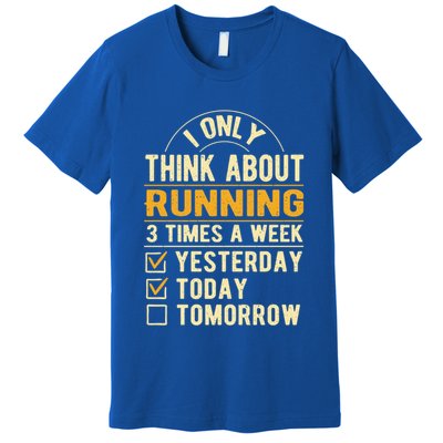 I Only Think About Running Sayings Runner Quotes Marathon Gift Premium T-Shirt