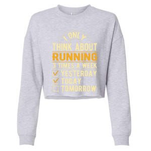 I Only Think About Running Sayings Runner Quotes Marathon Gift Cropped Pullover Crew