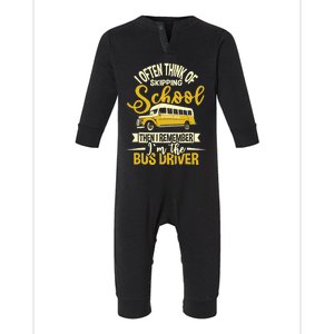 I Often Think Of Skipping School - School Bus Driver Infant Fleece One Piece