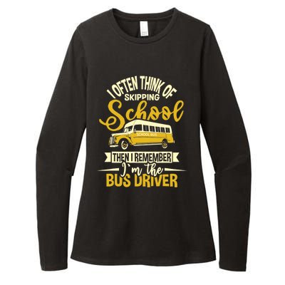 I Often Think Of Skipping School - School Bus Driver Womens CVC Long Sleeve Shirt