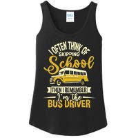 I Often Think Of Skipping School - School Bus Driver Ladies Essential Tank