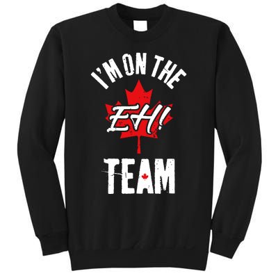 Im On The Eh Team Sports Funny Happy Canada Day Sweatshirt