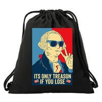 Its Only Treason If You Lose George Washington Drawstring Bag