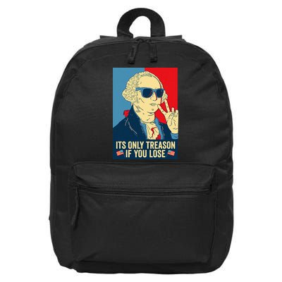Its Only Treason If You Lose George Washington 16 in Basic Backpack