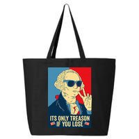 Its Only Treason If You Lose George Washington 25L Jumbo Tote