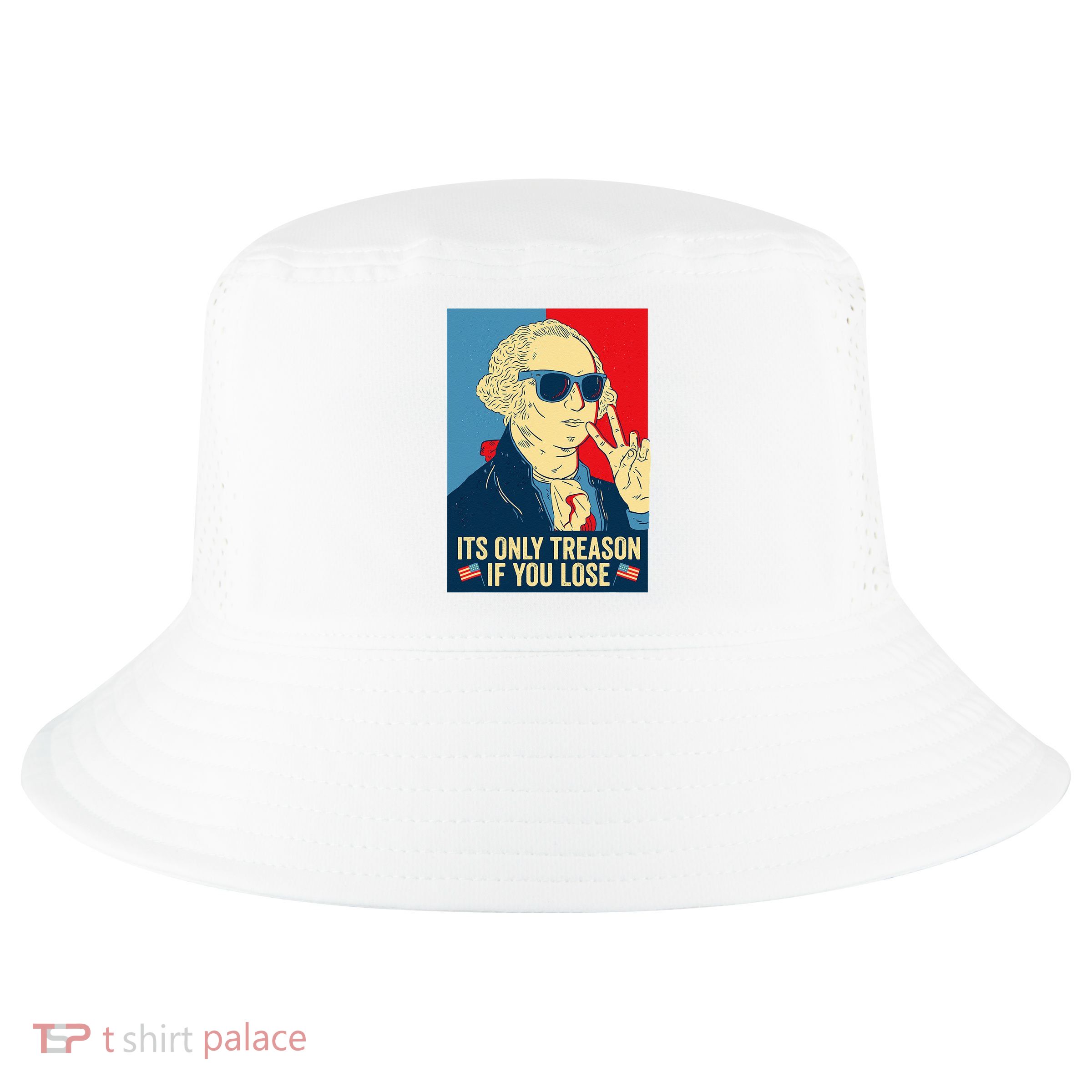 Its Only Treason If You Lose George Washington Cool Comfort Performance Bucket Hat