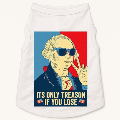 Its Only Treason If You Lose George Washington Doggie Tank