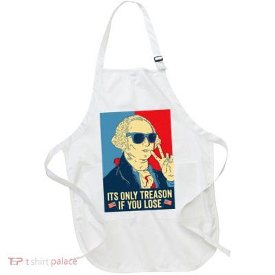 Its Only Treason If You Lose George Washington Apron