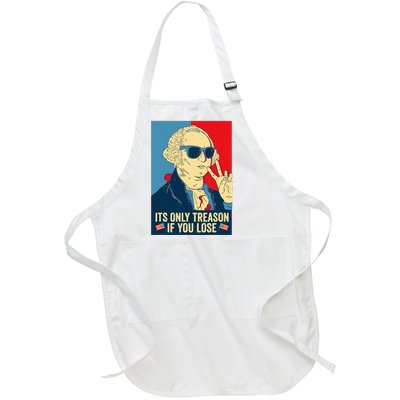 Its Only Treason If You Lose George Washington Full-Length Apron With Pockets