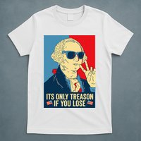 Its Only Treason If You Lose George Washington T-Shirt