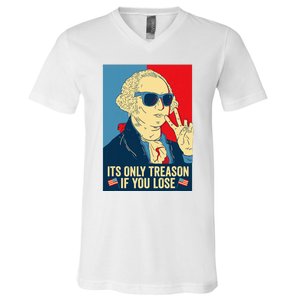 Its Only Treason If You Lose George Washington V-Neck T-Shirt