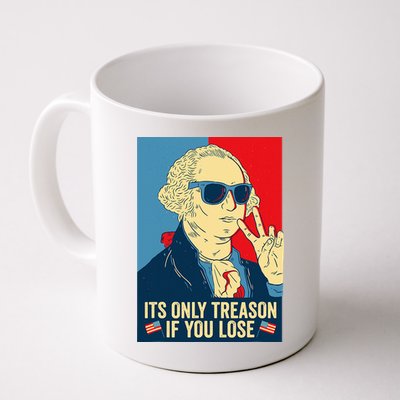 Its Only Treason If You Lose George Washington Mug