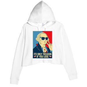 Its Only Treason If You Lose George Washington Crop Fleece Hoodie