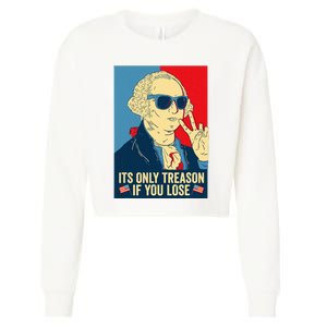 Its Only Treason If You Lose George Washington Cropped Pullover Crew