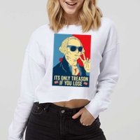 Its Only Treason If You Lose George Washington Cropped Pullover Crew