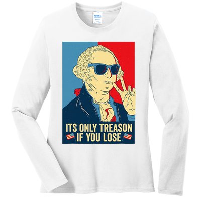 Its Only Treason If You Lose George Washington Ladies Long Sleeve Shirt
