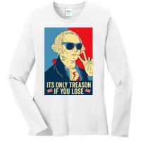 Its Only Treason If You Lose George Washington Ladies Long Sleeve Shirt