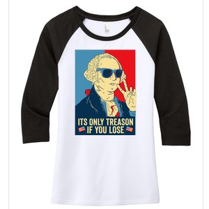 Its Only Treason If You Lose George Washington Women's Tri-Blend 3/4-Sleeve Raglan Shirt