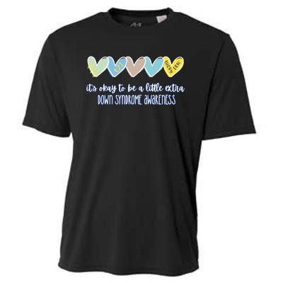 ItS Ok To Be A Little Extra Down Syndrome Awareness Cooling Performance Crew T-Shirt