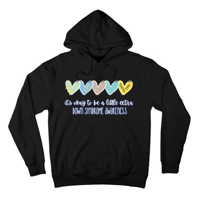 ItS Ok To Be A Little Extra Down Syndrome Awareness Hoodie