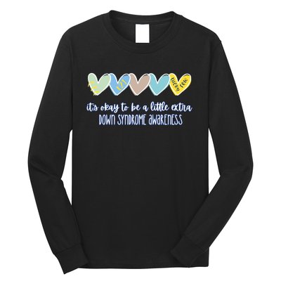 ItS Ok To Be A Little Extra Down Syndrome Awareness Long Sleeve Shirt