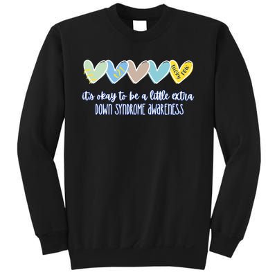 ItS Ok To Be A Little Extra Down Syndrome Awareness Sweatshirt