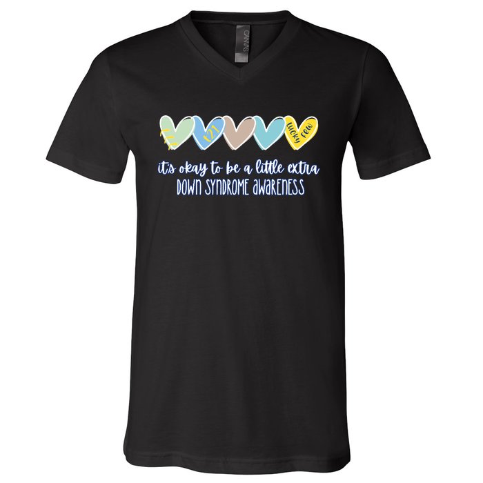 ItS Ok To Be A Little Extra Down Syndrome Awareness V-Neck T-Shirt