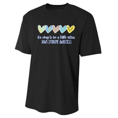 ItS Ok To Be A Little Extra Down Syndrome Awareness Performance Sprint T-Shirt