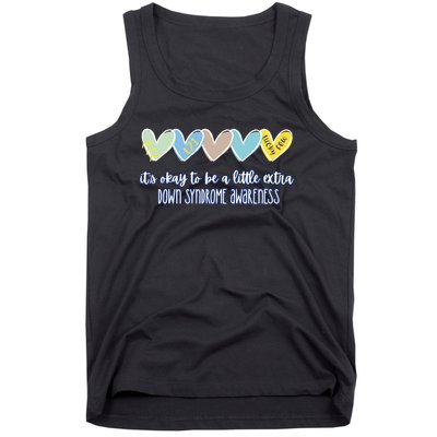 ItS Ok To Be A Little Extra Down Syndrome Awareness Tank Top