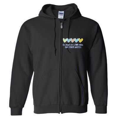 ItS Ok To Be A Little Extra Down Syndrome Awareness Full Zip Hoodie