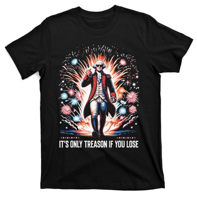 ItS Only Treason If You Lose George Washington 4th July T-Shirt