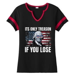 Its Only Treason If You Lose George Washington American Flag Ladies Halftime Notch Neck Tee