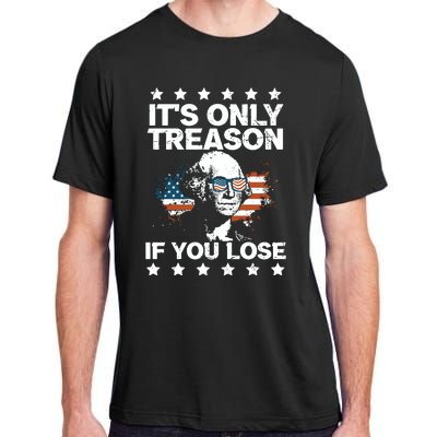 Its Only Treason If You Lose ShirtGeorge Washington July 4 Long Sleeve Adult ChromaSoft Performance T-Shirt