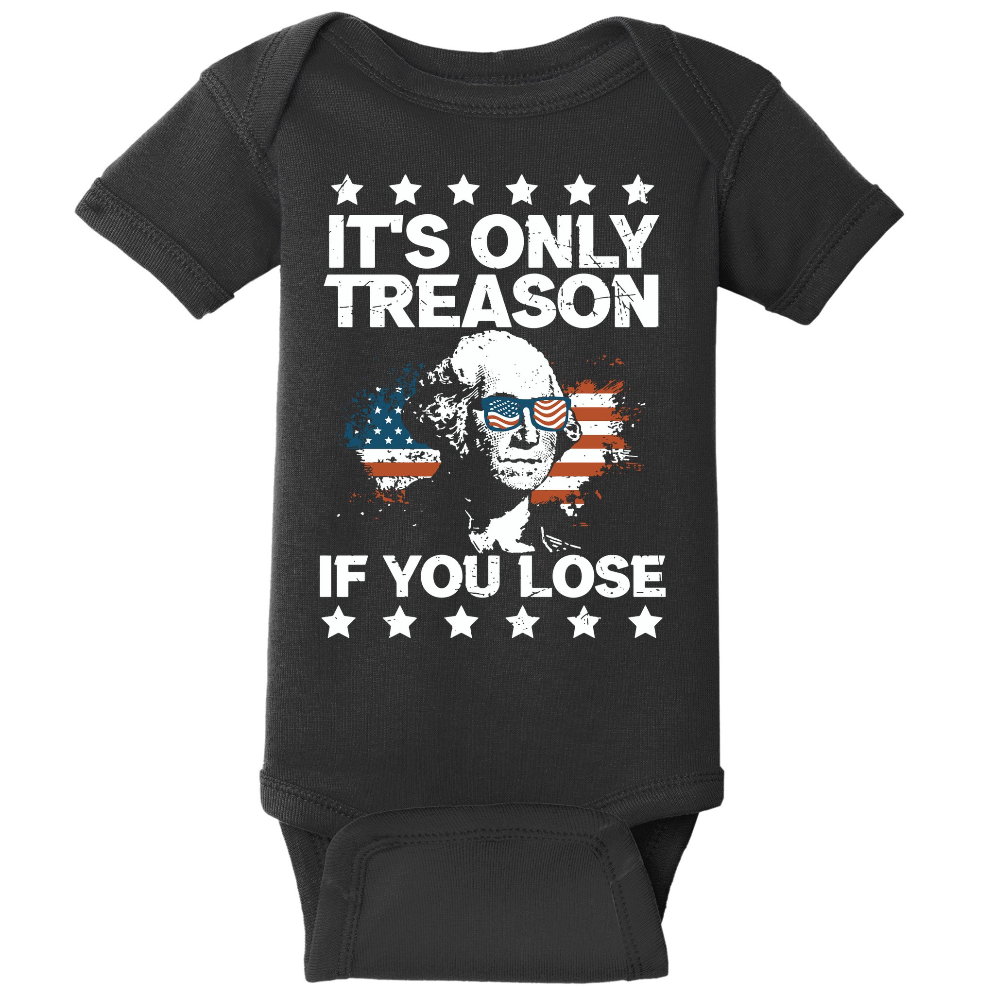 Its Only Treason If You Lose ShirtGeorge Washington July 4 Long Sleeve Baby Bodysuit
