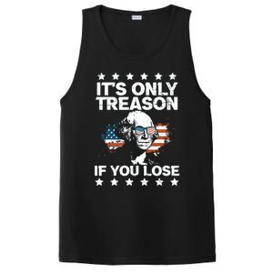 Its Only Treason If You Lose ShirtGeorge Washington July 4 Long Sleeve PosiCharge Competitor Tank