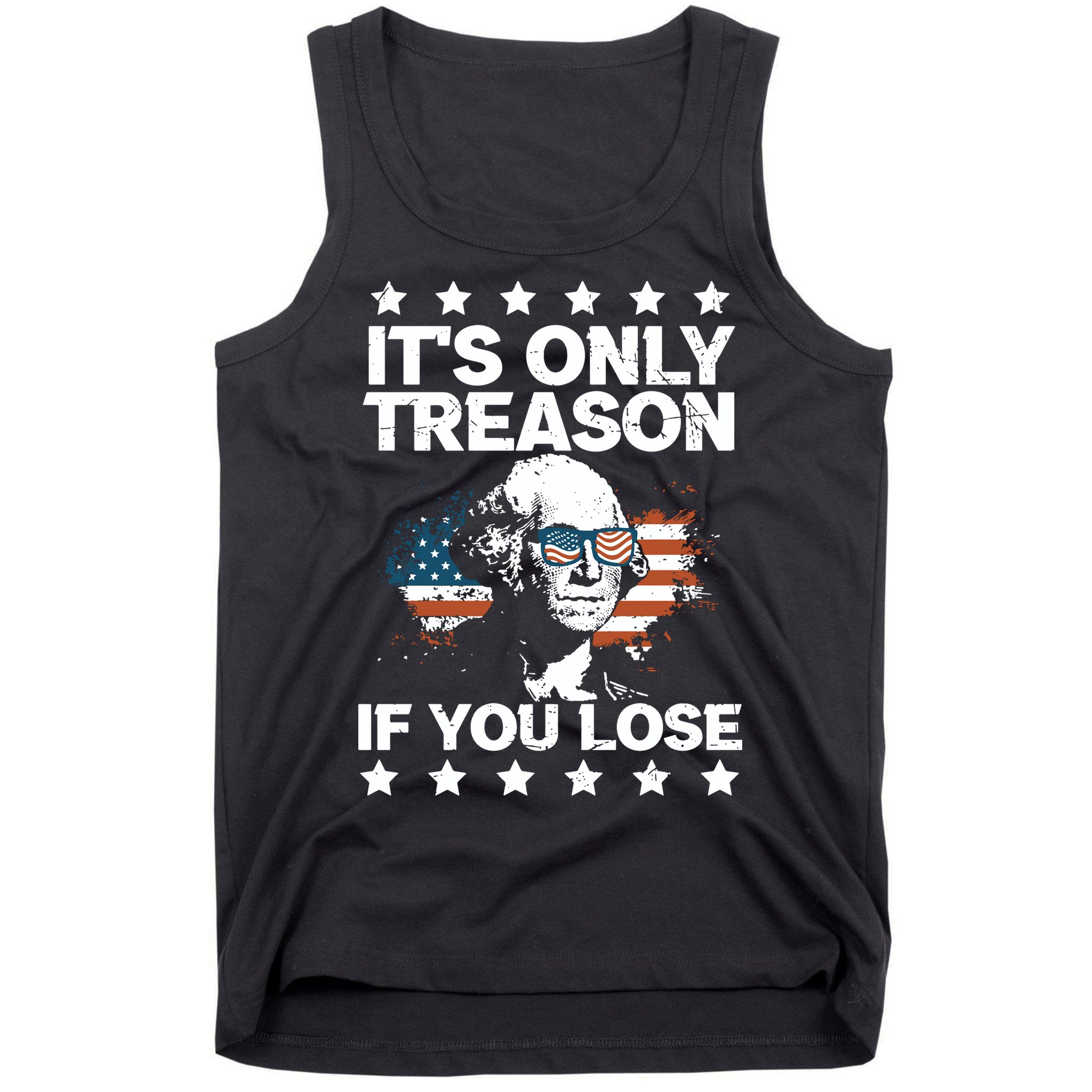 Its Only Treason If You Lose ShirtGeorge Washington July 4 Long Sleeve Tank Top