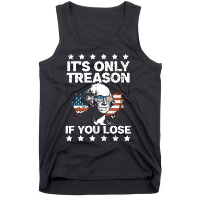 Its Only Treason If You Lose ShirtGeorge Washington July 4 Long Sleeve Tank Top