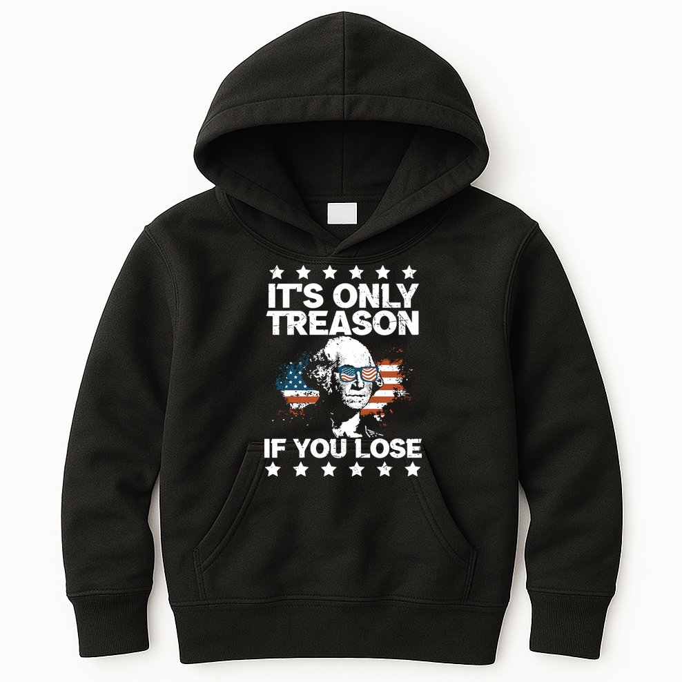 Its Only Treason If You Lose ShirtGeorge Washington July 4 Long Sleeve Kids Hoodie