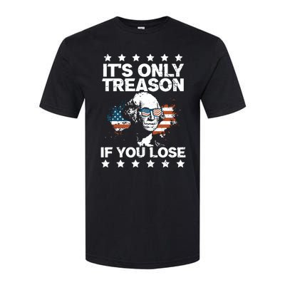 Its Only Treason If You Lose ShirtGeorge Washington July 4 Long Sleeve Softstyle CVC T-Shirt